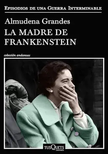 Gran Oferta LA MADRE DE FRANKENSTEIN (EPISODIOS DE UNA GUERRA INTERMINABLE, 5) LA MADRE DE FRANKENSTEIN (EPISODIOS DE UNA GUERRA INTERMINABLE, 5)