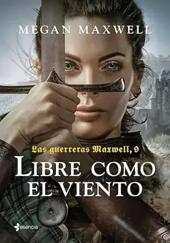 LIBRE COMO EL VIENTO (LAS GUERRERAS 09) LIBRE COMO EL VIENTO (LAS GUERRERAS 09) Oferta