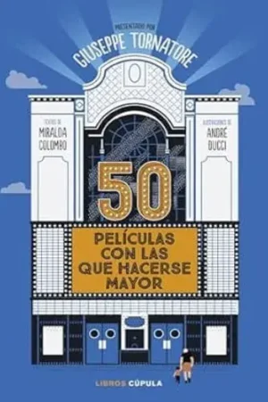 50 PELICULAS CON LAS QUE HACERSE MAYOR 50 PELICULAS CON LAS QUE HACERSE MAYOR No Te Lo Pierdas
