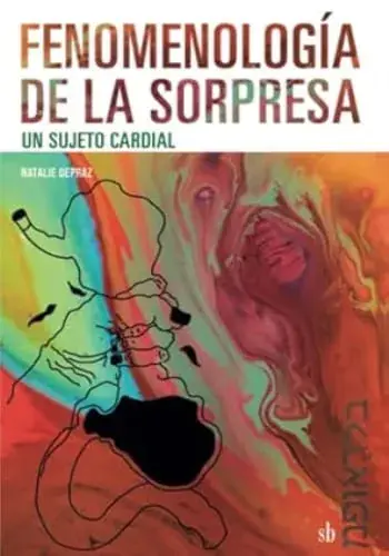 FENOMENOLOGÍA DE LA SORPRESA UN SUJETO CARDIAL FENOMENOLOGÍA DE LA SORPRESA UN SUJETO CARDIAL Descuento