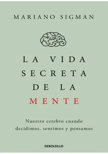 LA VIDA SECRETA DE LA MENTE LA VIDA SECRETA DE LA MENTE Pago Seguro