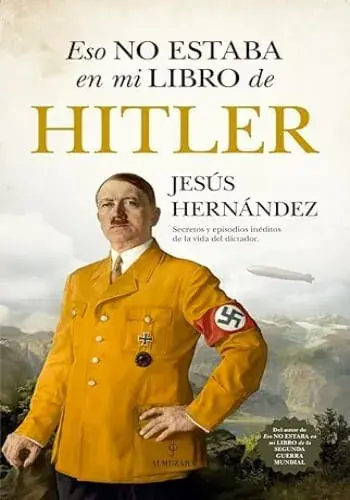 Devolución Gratuita ESO NO ESTABA EN MI LIBRO DE HITLER ESO NO ESTABA EN MI LIBRO DE HITLER