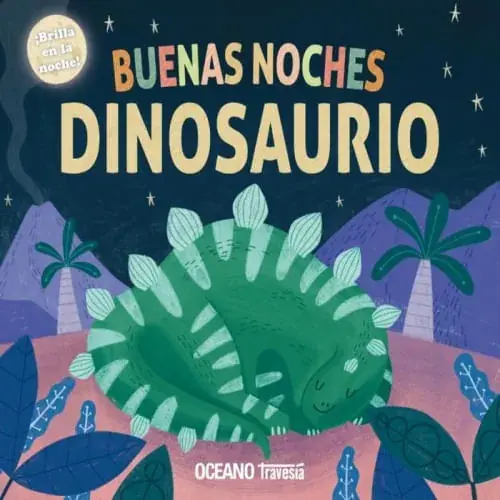 Envío Inmediato BUENAS NOCHES DINOSAURIO BUENAS NOCHES DINOSAURIO