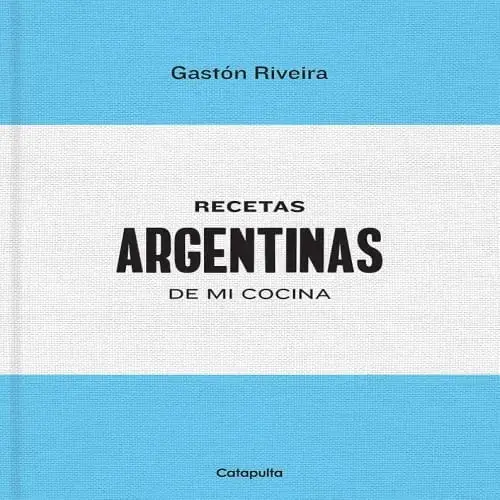 Disponible Ahora RECETAS ARGENTINAS DE MI COCINA RECETAS ARGENTINAS DE MI COCINA