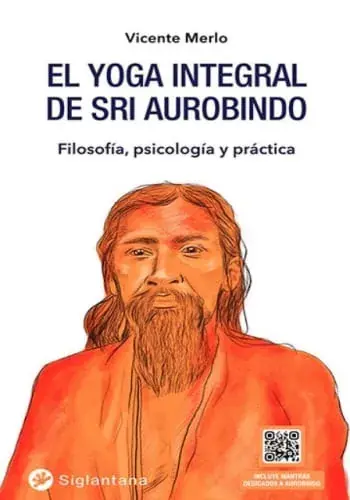 EL YOGA INTENGRAL DE SRI AUROBINDO EL YOGA INTENGRAL DE SRI AUROBINDO Súper Precio