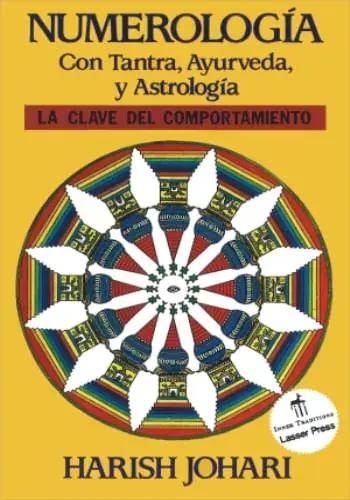 NUMEROLOGIA - CON TANTRA, AYURVEDA Y ASTROLOGIA NUMEROLOGIA - CON TANTRA, AYURVEDA Y ASTROLOGIA Última Oportunidad
