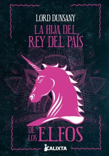 LA HIJA DEL REY DEL PAIS DE LOS ELFOS LA HIJA DEL REY DEL PAIS DE LOS ELFOS Gran Oferta