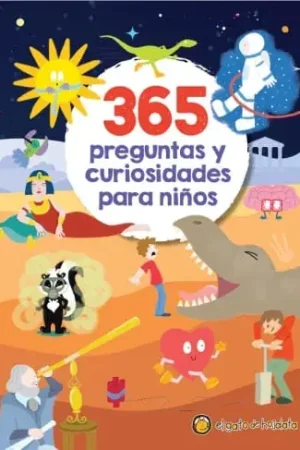 365 PREGUNTAS Y CURIOSIDADES PARA NIÑOS 365 PREGUNTAS Y CURIOSIDADES PARA NIÑOS A Buen Precio