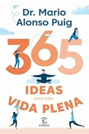 365 IDEAS PARA UNA VIDA PLENA 365 IDEAS PARA UNA VIDA PLENA Devolución Gratuita