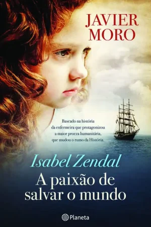 Precio Reducido Isabel Zendal - A paixão de salvar o mundo