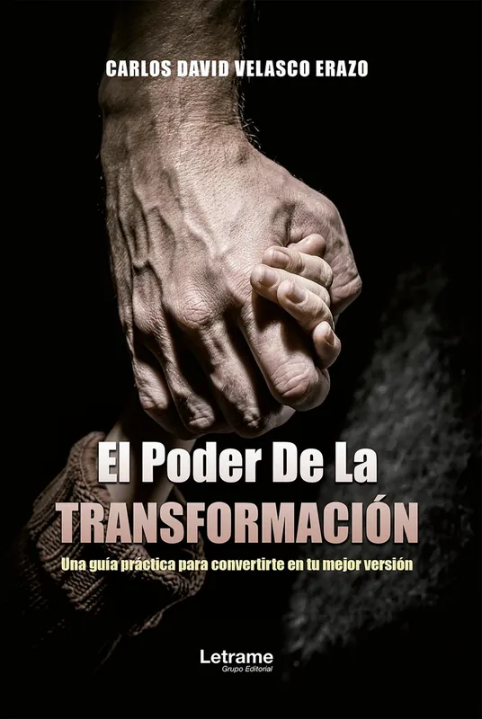 El poder de la transformación Una guía práctica para convertirte en tu mejor versión Compra Ahora