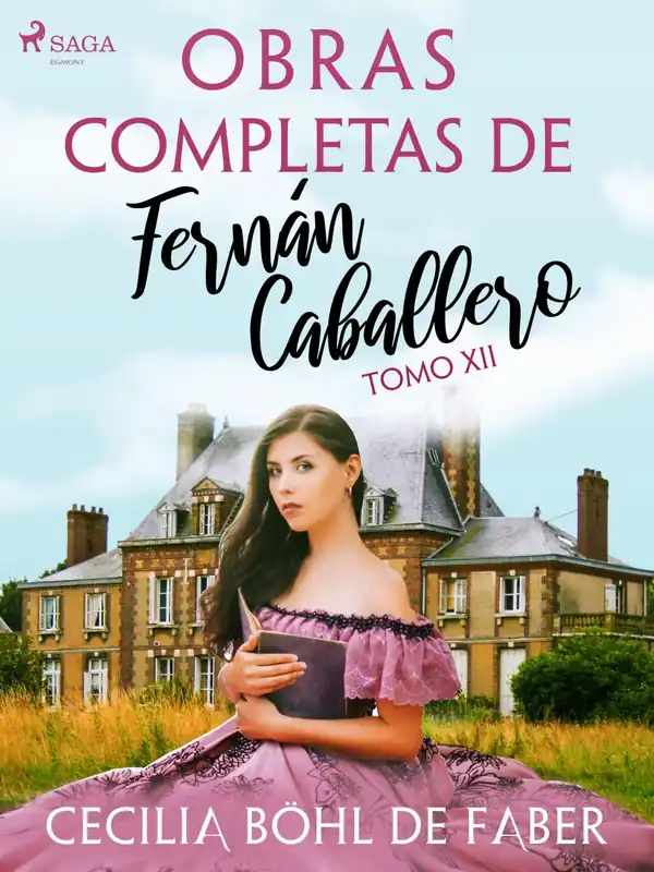 Obras completas de Fernán Caballero. Tomo XII Garantía De Devolución De Dinero