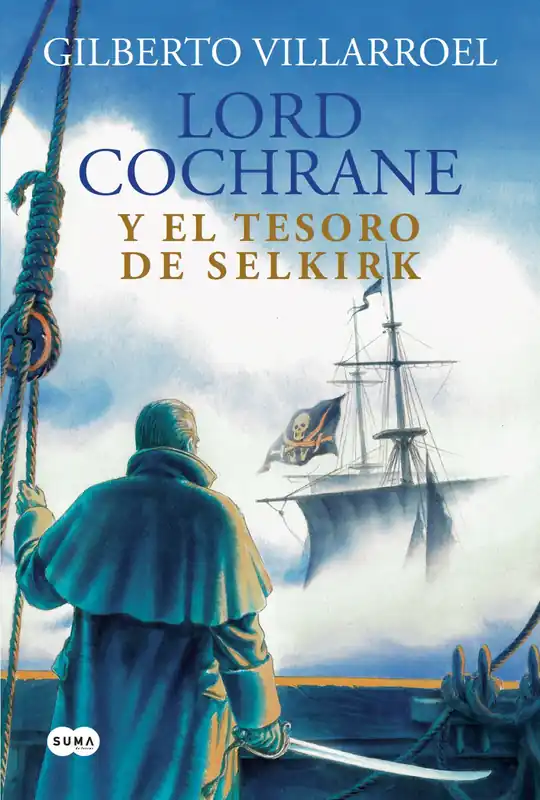 Venta Final LORD COCHRANE Y EL TESORO DEL SELKIRK (E