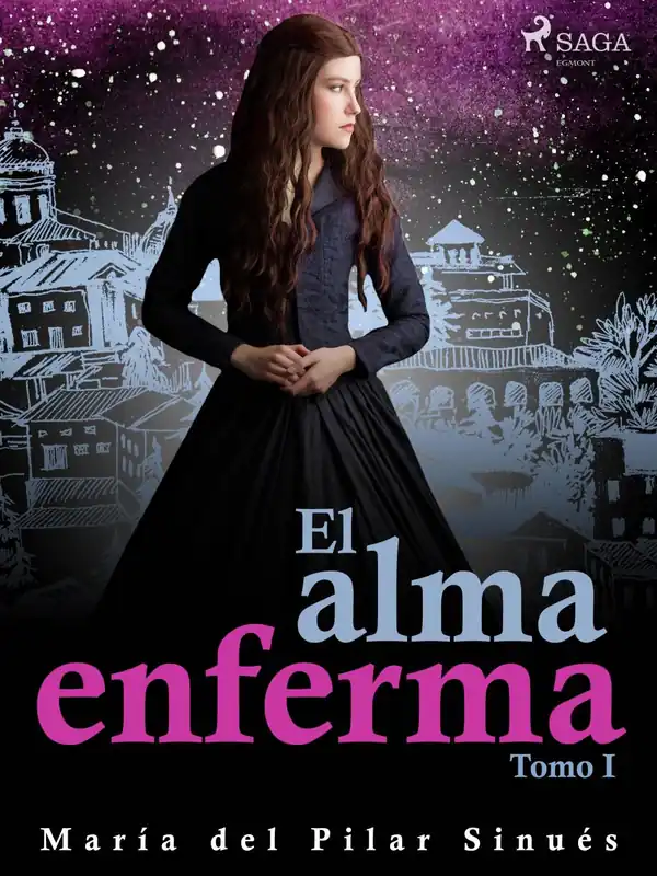 El alma enferma. Tomo I Oferta Especial