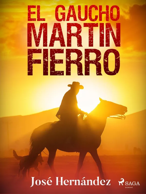 El gaucho Martín Fierro Ordenar Ahora Mismo