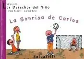 La sonrisa de Carlos "Colección Los Derechos del Niño" Imprescindible (Must-Have)