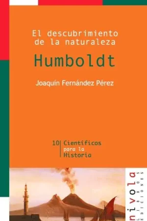 Humboldt "El descubrimiento de la Naturaleza" No Te Lo Pierdas