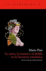 Directo De Fábrica Carne, la Muerte y el Diablo en la Literatura Romantica, La