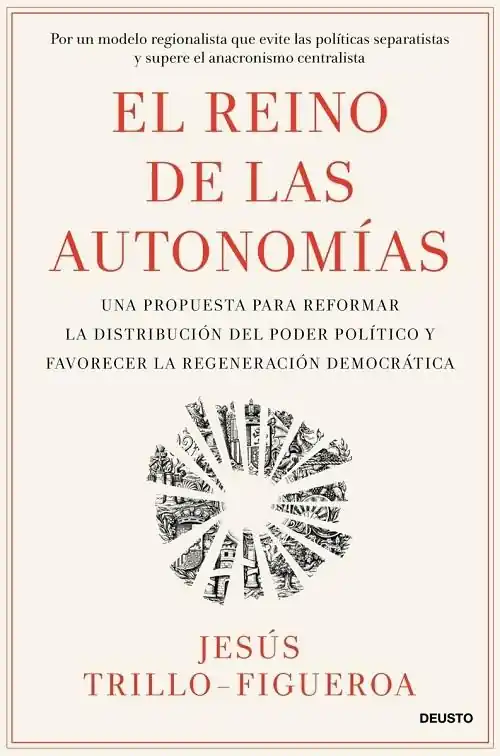 El Reino de las Autonomías "Una propuesta para reformar la distribución del poder político y favorecer la regeneración democrática" Liquidación