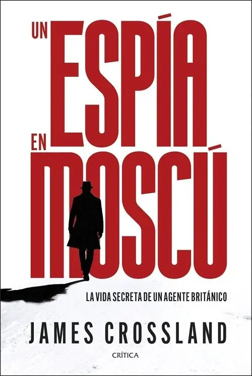 Un espía en Moscú "La vida secreta de un agente británico" Devolución Gratuita