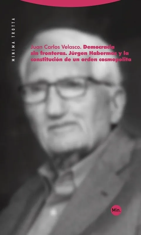 Democracia sin fronteras "Jürgen Habermas y la constitución de un orden cosmopolita" Promoción