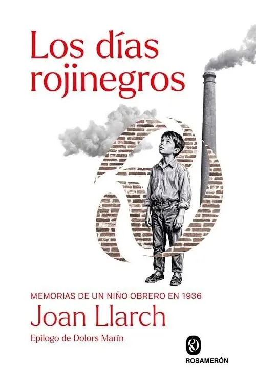 Oferta Especial Los días rojinegros "Memorias de un niño obrero en 1936"