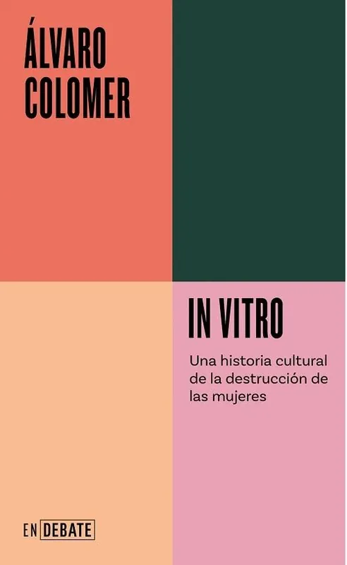 Oferta Limitada In vitro "Una historia cultural de la destrucción de las mujeres"