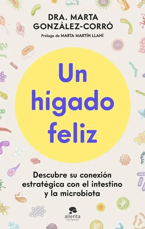 Precio Rebajado Un higado feliz "Descubre su conexión estratégica con el intestino y la microbiota"