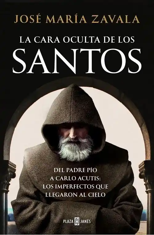La cara oculta de los santos "Del padre Pío a Carlos Acutis los imperfectos que llegaron al cielo" Últimas Unidades