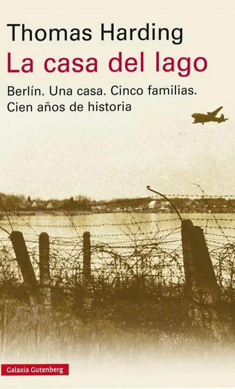 La casa del lago "Berlín, Una casa. Cinco familias. Cien años de historia" Favorito De Clientes