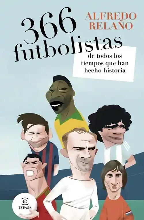 366 futbolistas de todos los tiempos que han hecho historia Garantía De Devolución De Dinero