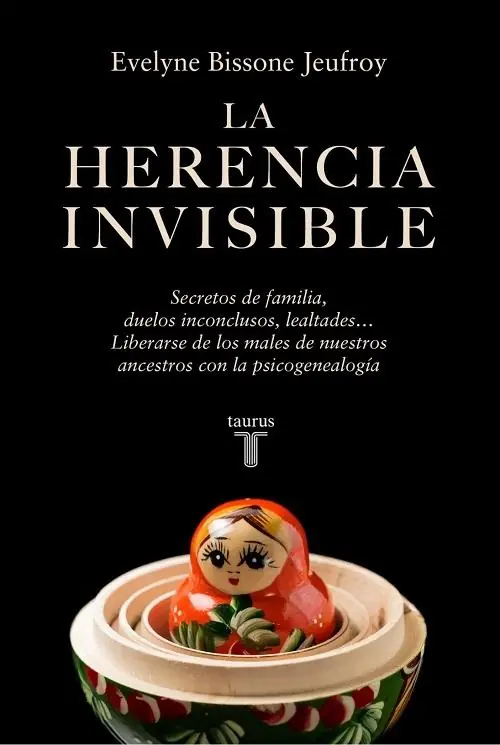 La herencia invisible "Secretos de familia, duelos inconclusos, lealtades... Liberarse de los males de nuestros ancestros..." Precio Bajo