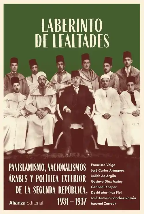 Barato Laberinto de lealtades "Panislamismo, nacionalismos árabes y política exterior de la Segunda República, 1031-1937"