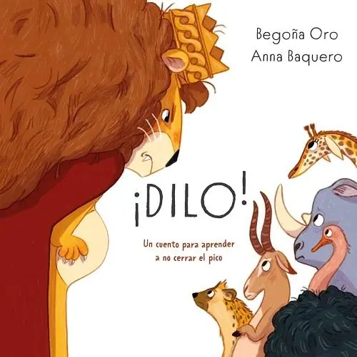 Imprescindible (Must-Have) ¡Dilo! "Un cuento para aprender a no cerrar el pico"