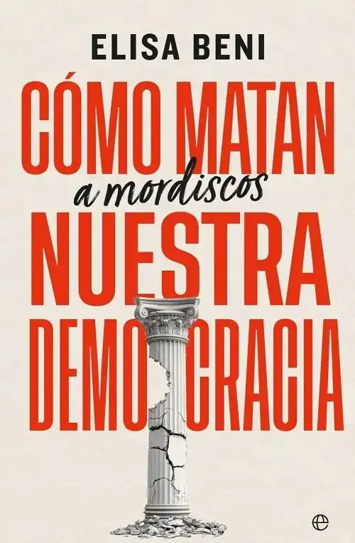 Cómo matan (a mordiscos) nuestra democracia Precio Económico