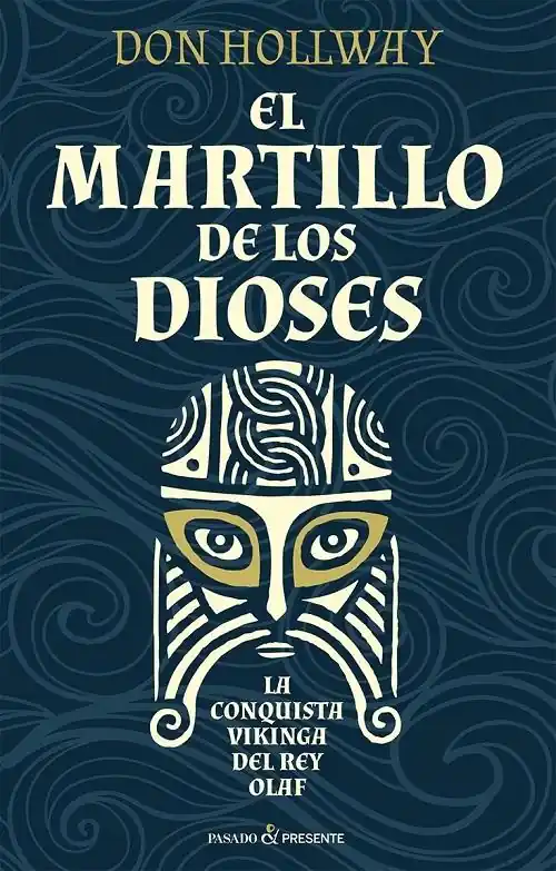 El Martillo de los Dioses "La conquista vikinga del rey Olaf" Novedad