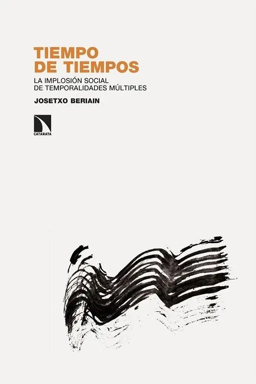 Tiempo de tiempos "La implosión social de temporalidades múltiples" Compra Hoy