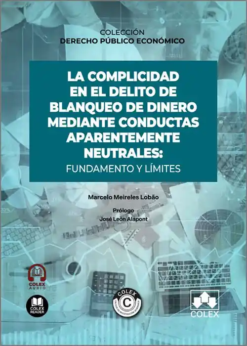 Oferta Especial La complicidad en el delito de blanqueo de dinero mediante conductas aparentemente neutrales
