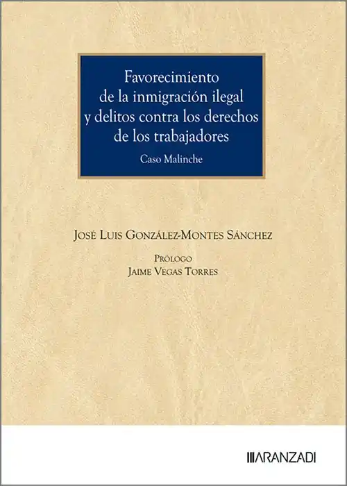 Compra Hoy Favorecimiento de la inmigración ilegal y delitos contra los derechos de los trabajadores