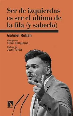Ser de izquierdas es ser el último de la fila (y saberlo) Favorito De Clientes
