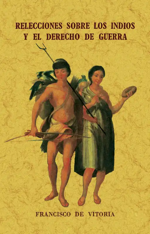 Relecciones sobre los indios y el derecho de guerra Popular