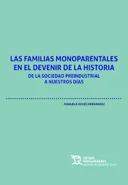Las familias monoparentales en el devenir de la historia Alta Calidad