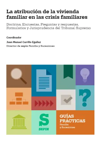 La atribución de la vivienda familiar en las crisis familiares Oferta Limitada