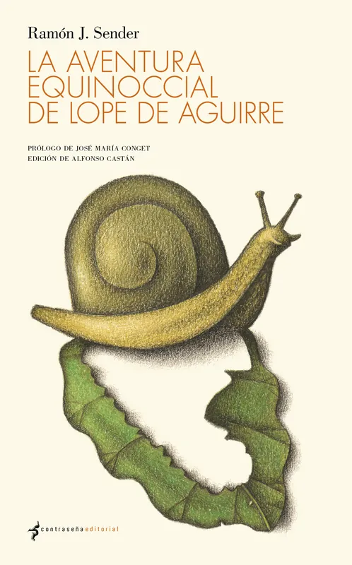 Entrega Rápida La aventura equinoccial de Lope de Aguirre