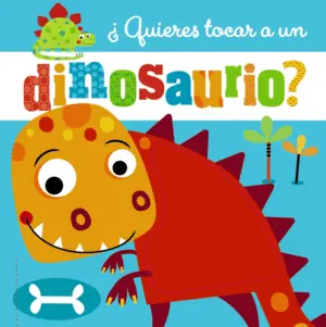 Popular ¿QUIERES TOCAR UN DINOSA