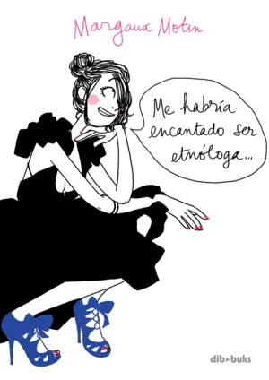 ME HABRÍA ENCANTADO SER ETNÓLOGA Envío Inmediato