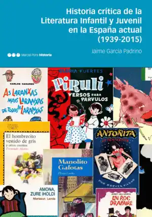 Económico HISTORIA CRÍTICA DE LA LITERATURA INFANTIL Y JUVENIL EN LA ESPAÑA ACTUAL (1939-2