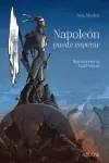 Solo Hoy NAPOLEÓN PUEDE ESPERAR