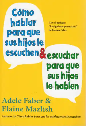 CÓMO HABLAR PARA QUE SUS HIJOS LE ESCUCHEN & ESCUCHAR PARA QUE SUS HIJOS LE HABL Precio Rebajado